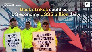 Dock strikes could cost US economy US5 billion daily [upl. by Gilletta69]