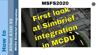 Flight Simulator 2020  How to  Airbus A320 V2  MCDU Simbrief [upl. by Domineca60]