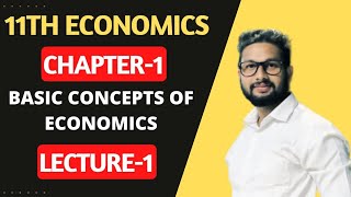 11th Economics  Chapter No 1  Basic Concepts in Economics  Lecture 1  Maharashtra Board [upl. by Aljan]