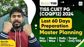 TISS CUET PG COQP12 2024  Last 60 Days Preparation  Master Planning  Complete Preparation [upl. by Eltsyrc]