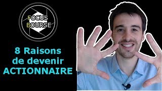 8 RAISONS de devenir ACTIONNAIRE via la bourse [upl. by Legnaesoj]