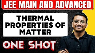 THERMAL PROPERTIES OF MATTER in One Shot All Concepts amp PYQs Covered  JEE Main amp Advanced [upl. by Anined]