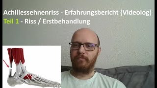 Achillessehnenriss  Erfahrungsbericht  Teil 1 [upl. by Stanford]