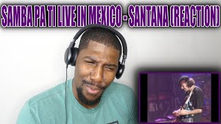 KILLER GUITAR  Samba Pa Ti Live In Mexico  Santana Reaction [upl. by Adnovaj]