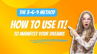 The 369 Method Explained How to Use It for Manifesting Your Dreams [upl. by Haduhey]