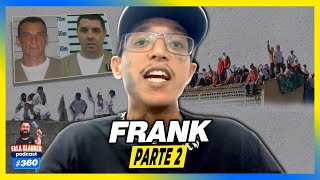 FRANK  PARTE 2  Fala Glauber Podcast 360 [upl. by Mellar]