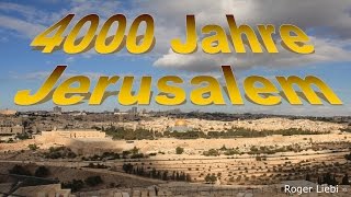 4000 Jahre Jerusalem  Dr Roger Liebi [upl. by Aihsein]