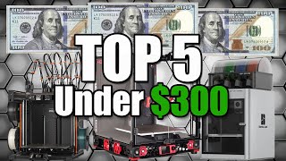 Top 5 3D Printers Under 300  2024 [upl. by Tynan]