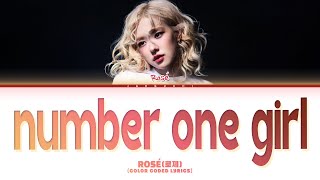 ROSÉ 로제 number one girl Color Coded Lyrics [upl. by Koby]