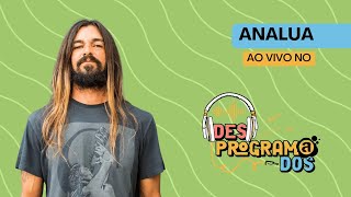 Armandinho  Analua AO VIVO NO DESPROGRAMADOS [upl. by Maggi]