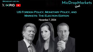 US Foreign Policy Monetary Policy and Markets Election Edition [upl. by Salohci299]