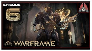 Lets Play Warframe With CohhCarnage  Episode 6 [upl. by Loretta631]