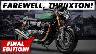 Why Triumph Are Stopping The Thruxton Final Edition Announced [upl. by Beilul]