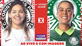 CORINTHIANS X PALMEIRAS  FINAL IDA AO VIVO E COM IMAGENS  PAULISTÃO FEMININO SICREDI [upl. by Hermie]