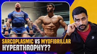 Sarcoplasmic VS Myofibrillar Hypertrophy  Truth or Myth [upl. by Supen410]