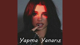 Yapma Yanarız [upl. by Melodie]