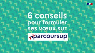 6 conseils pour formuler ses voeux sur parcoursup source [upl. by Wenoa563]