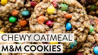 Chewy Oatmeal MampM Cookies  Sallys Baking Recipes [upl. by Nitsa277]