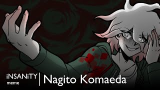 iNSANiTY  animation meme Danganronpa  Nagito Komaeda [upl. by Outlaw]