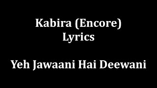 Kabira Lyrics Yeh Jawaani hai dewaani Arijit Sing [upl. by Renfred]