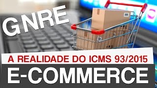 ICMS e GNRE  A Realidade do Ecommerce [upl. by Homerus865]