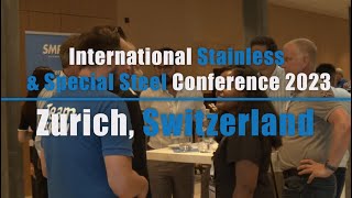 SMR Stainless amp Special Steel Conference 2023 Zurich Switzerland [upl. by Ettenrahc]