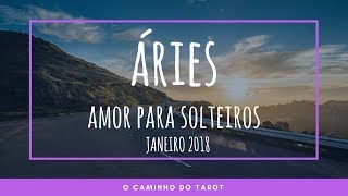 ÁRIESSOLTEIROS quotComo encontrar amorquot JANEIRO 2018 [upl. by Bria]