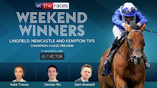 WEEKEND WINNERS  LINGFIELD NEWCASTLE amp KEMPTON BEST BETS  CHELTENHAM CHAMPION CHASE PREVIEW [upl. by Dee]