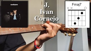 J  Ivan Cornejo  Tutorial  Acordes  Guitarra [upl. by Wiggins61]