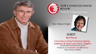 Conscious Living Conscious Aging with Ron Pevny [upl. by Ardnoid]