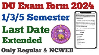 DU Exam Form Last Date Extended 135 Semester 2024  Sol 35 Semester Admission Last Date 2024 [upl. by Coulombe]