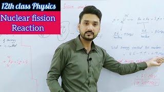 Nuclear fission reaction  chain reaction  class 12 physics  physics ka safar [upl. by Koball]