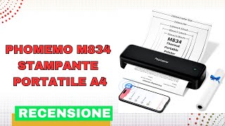 Phomemo M834 Stampante Portatile A4 Recensione [upl. by Eibber]