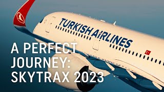 A Perfect Journey Skytrax 2023  Turkish Airlines [upl. by Darcie]