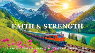 Faith amp Strenght Instrumental Worship Meditation amp Prayer Music with Nature🍀Peaceful Praise [upl. by Tram]