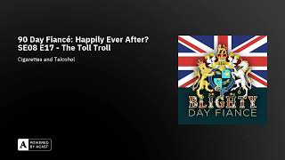 90 Day Fiancé Happily Ever After SE08 E17  The Toll Troll [upl. by Llennaj]