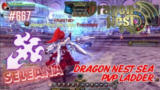 667 Seleana PVP Ladder  Dragon Nest SEA [upl. by Gladis763]