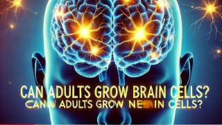 Understanding Neurogenesis Can Adults Grow New Brain Cells [upl. by Parnas]