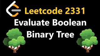 Evaluate Boolean Binary Tree  Leetcode 2331  Python [upl. by Ajssatan]