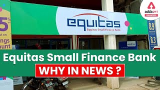 Equitas Small Finance Bank Why in News  Current Affairs Adda247 [upl. by Hgieleak]