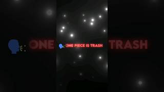 🗣️  one piece is trash india onepieace youtubeshorts [upl. by Johna]