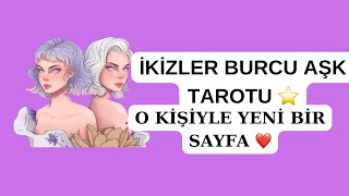 İKİZLER BURCU AŞK HAYATI ❤️ O KİŞİYLE YENİ BİR SAYFA [upl. by Eciruam]