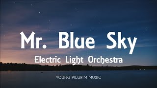 Electric Light Orchestra  Mr Blue Sky Lyrics [upl. by Solitta]