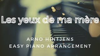 Arno Hintjens  Dans les yeux de ma mere PIANO TUTORIAL [upl. by Nicholas701]