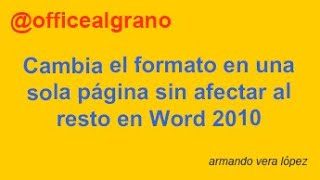 Cambia el formato en una sola página sin afectar al resto en Word 2010 302 [upl. by Lodovico]