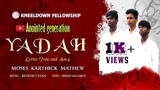 YADAH  the praise   Official video  Moses  Mathew  Karthick  yadah anointedgeneration [upl. by Seymour]