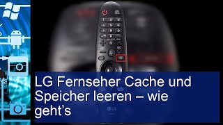 LG Fernseher Cache und Speicher leeren – wie geht’s [upl. by Aidan704]