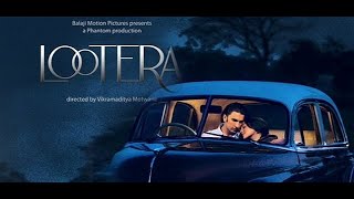 Lootera Full Movie Review In Hindi  Bollywood Movie Fact And Story  Ranveer Singh  Sonakshi Sinha [upl. by Nnaeiluj171]