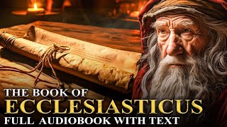 Ecclesiasticus 📜 The Book of WISDOM  The Apocrypha  Full Audiobook With Text KJV [upl. by Alhsa]