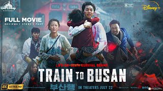 Train To Busan 2016 Full Movie HD In English  Yeon Sangho Gong Yoo  Train To Busan Storyamp Fact [upl. by Allana851]